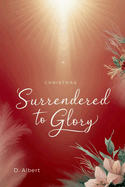 Surrendered to Glory