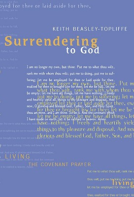 Surrendering to God - Topliffe, Keith Beasley