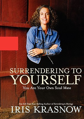 Surrendering to Yourself - Krasnow, Iris