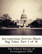 Surreptitious Entries (Black Bag Jobs), Part 1 of 30