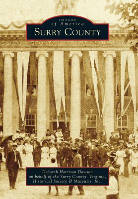 Surry County - Dawson, Deborah Harrison, and Surry County Virginia Historical Society and Museums Inc