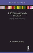 Surveillance and the Law: Language, Power and Privacy