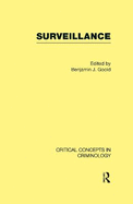 Surveillance: Critical Concepts in Criminology