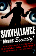 Surveillance Means Security: Remixed War Propaganda