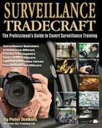 Surveillance Tradecraft: The Professional's Guide to Surveillance Training - Jenkins, Peter