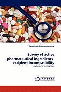 Survey of Active Pharmaceutical Ingredients-Excipient Incompatibility