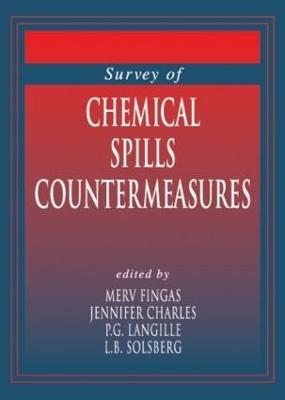 Survey of Chemical Spill Countermeasures - Charles, Jennifer (Editor), and Fingas, Merv (Editor), and Langille, P G (Editor)