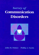 Survey of Communication Disorders - Palmer, John M