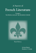 Survey of French Literature, Volume 1: The Middle Ages and the Sixteenth Century Volume 1