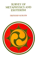 Survey of Metaphysics and Esoterism - Schuon, Frithjof