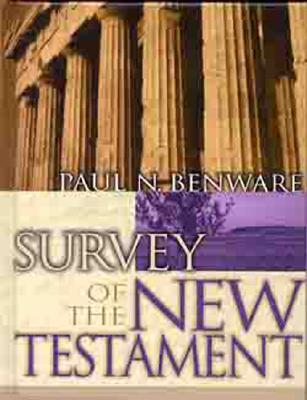 Survey of the New Testament- Student Edition - Benware, Paul N