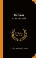 Surveying: A Plane Table Manual