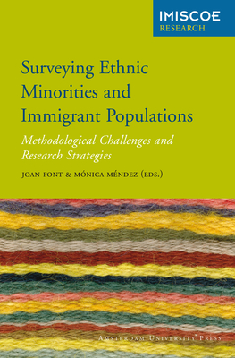 Surveying Ethnic Minorities and Immigrant Populations: Methodological Challenges and Research Strategies - Mndez, Mnica (Contributions by), and Font, Joan (Editor), and Ballano, Carlos (Contributions by)