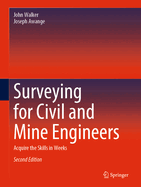 Surveying for Civil and Mine Engineers: Acquire the Skills in Weeks