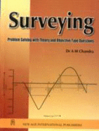 Surveying Problem Solution with Theory and Objective Type Questions - Chandra, A. M.