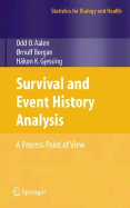 Survival and Event History Analysis: A Process Point of View - Aalen, Odd, and Borgan, Ornulf, and Gjessing, Hakon