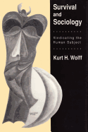 Survival and Sociology: Vindicating the Human Subject