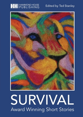 Survival: Award Winning Short Stories - Stanley, Ted (Editor)