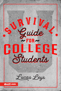 Survival Guide for College Students (Gua de Supervivencia Para Universitarios)