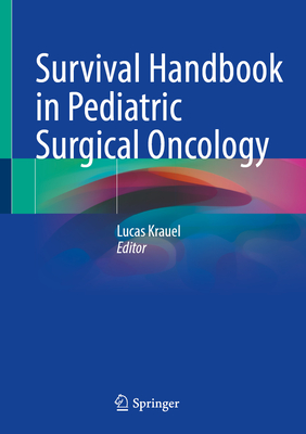 Survival Handbook in Pediatric Surgical Oncology - Krauel, Lucas (Editor)