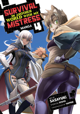 Survival in Another World with My Mistress! (Manga) Vol. 4 - Ryuto, and Yappen (Contributions by)