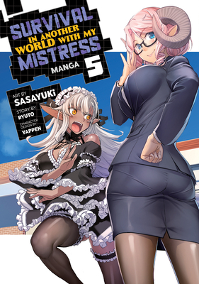 Survival in Another World with My Mistress! (Manga) Vol. 5 - Ryuto, and Yappen (Contributions by)