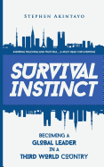 Survival Instinct: Becoming a Global Leader in a Third-World Country