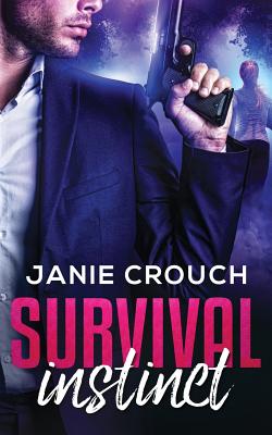 Survival Instinct - Crouch, Janie