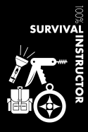 Survival Instructor Notebook: Blank Lined Survival Journal for Instructor and Survivalist