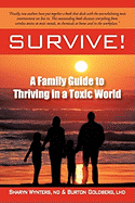 Survive!: A Family Guide to Thriving in a Toxic World - Wynters Nd, Sharyn, and Goldberg Lhd, Burton