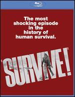Survive! [Blu-ray]