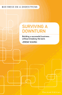 Surviving a Downturn: Building a Successful Business...without Breaking the Bank