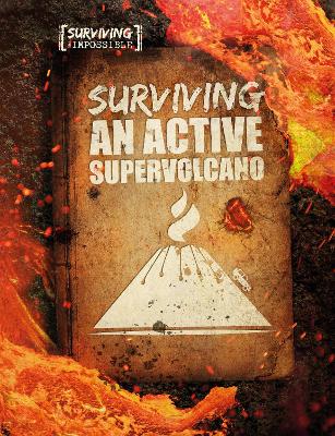 Surviving an Active Supervolcano - Ogden, Charlie, and Rumbelow, Matt (Designer)