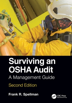 Surviving an OSHA Audit: A Management Guide - Spellman, Frank R