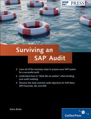 Surviving an SAP Audit: A Practical Guide to SAP Audits - Biskie, Steve