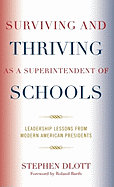 Surviving and Thriving as a Superintendent of Schools: Leadership Lessons from Modern American Presidents