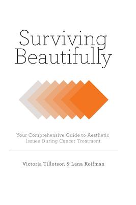 Surviving Beautifully - Koifman, Lana, and Tillotson, Victoria