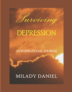 Surviving Depression: An Inspirational Journal