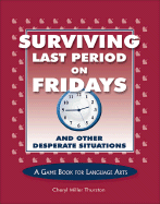 Surviving Last Period on Fridays and Other Desperate Situations: Grades 6-8