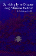 Surviving Lyme Disease Using Alternative Medicine