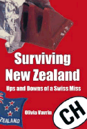 Surviving New Zealand: Ups and Downs of a Swiss Miss