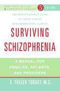 Surviving Schizophrenia: A Manual for Families, Patients, and Providers