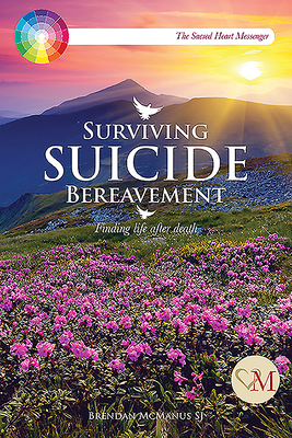 Surviving Suicide Bereavement: Finding Life after Death - McManus, Brendan