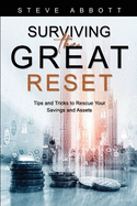Surviving the Great Reset: Tips and Tricks to Rescue Your Savings and Assets