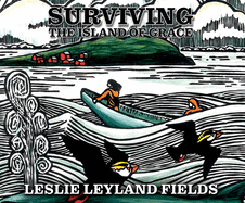 Surviving the Island of Grace: A Life on the Wild Edge of America (2nd REV Ed)