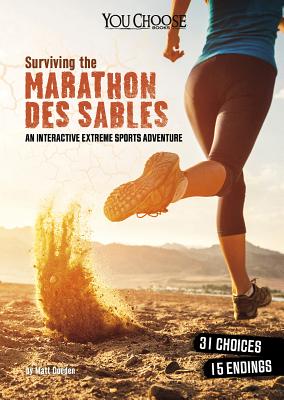 Surviving the Marathon Des Sables: An Interactive Extreme Sports Adventure - Doeden, Matt