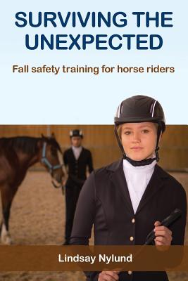 Surviving the Unexpected: Fall safety training for horse riders - Nylund, Lindsay E