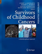 Survivors of Childhood and Adolescent Cancer: A Multidisciplinary Approach