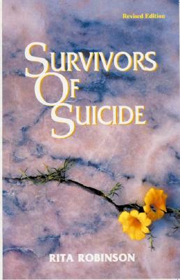 Survivors of Suicide - Robinson, Rita, and Hart, Phyllis (Foreword by)