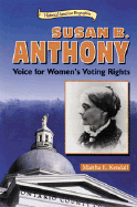 Susan B. Anthony: Voice for Women's Voting Rights - Kendall, Martha E